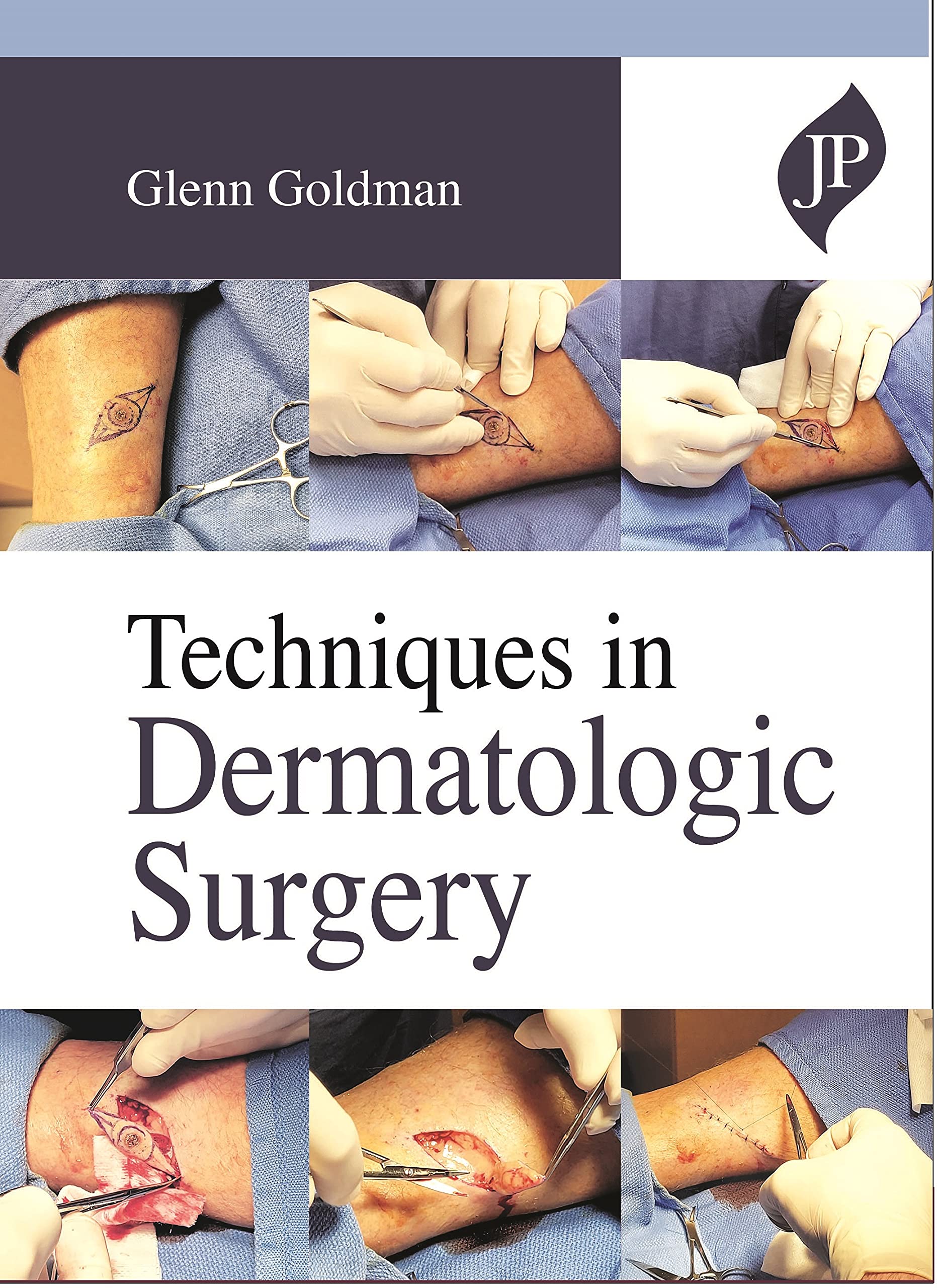 Techniques In Dermatologic Surgery (Kindle Edition)