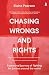 Chasing Wrongs and Rights: My Experience Defending Human Rights Around the World