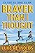 Braver than I Thought: Real...