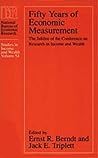 Fifty Years of Economic Measurement: The Jubilee of the Conference on Research in Income and Wealth (Volume 54) (National Bureau of Economic Research Studies in Income and Wealth) Fifty Years of Economic Measurement: The Jubilee of the Conference on Research in Income and Wealth (Volume 54) (National Bureau of Economic Research Studies in Income and Wealth)