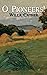 O Pioneers!: Historical Fic...