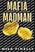 Mafia Madman (The Kings of Italy)
