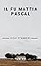 Il fu Mattia Pascal' Illustrata (Italian Edition)