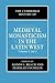The Cambridge History of Medieval Monasticism in the Latin We... by Alison I. Beach