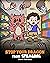 Stop Your Dragon from Stealing: A Children's Book About Stealing. A Cute Story to Teach Kids Not to Take Things that Don't Belong to Them (My Dragon Books 58)