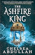 The Ashfire King (The Sandsea Trilogy, #2) 