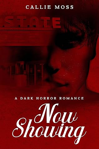 Now Showing (Horrors & Heartthrobs)