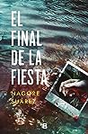 El final de la fiesta by Nagore Suárez