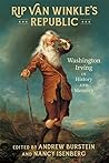 Rip Van Winkle’s Republic: Washington Irving in History and Memory