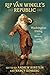 Rip Van Winkle’s Republic: Washington Irving in History and Memory
