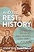 And the Rest Is History: Tales of Hostages, Arms Dealers, Dirty Tricks, and Spies