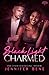 Charmed (Black Light, #16)
