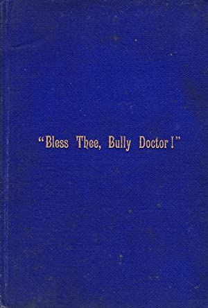 Bless Thee, Bully Doctor! (Hardcover)