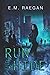 Run and Hide: A Dystopian Romance