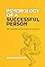 Psychology of a Successful Person by Marcus Epictetus