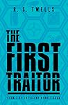 The First Traitor (The Agent Bennet Saga, #2) The First Traitor (The Agent Bennet Saga, #2)
