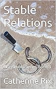 Stable Relations: Grassroots Series Book 3