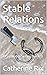 Stable Relations: Grassroot...