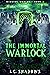 The Immortal Warlock - An A...