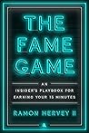 The Fame Game: An...