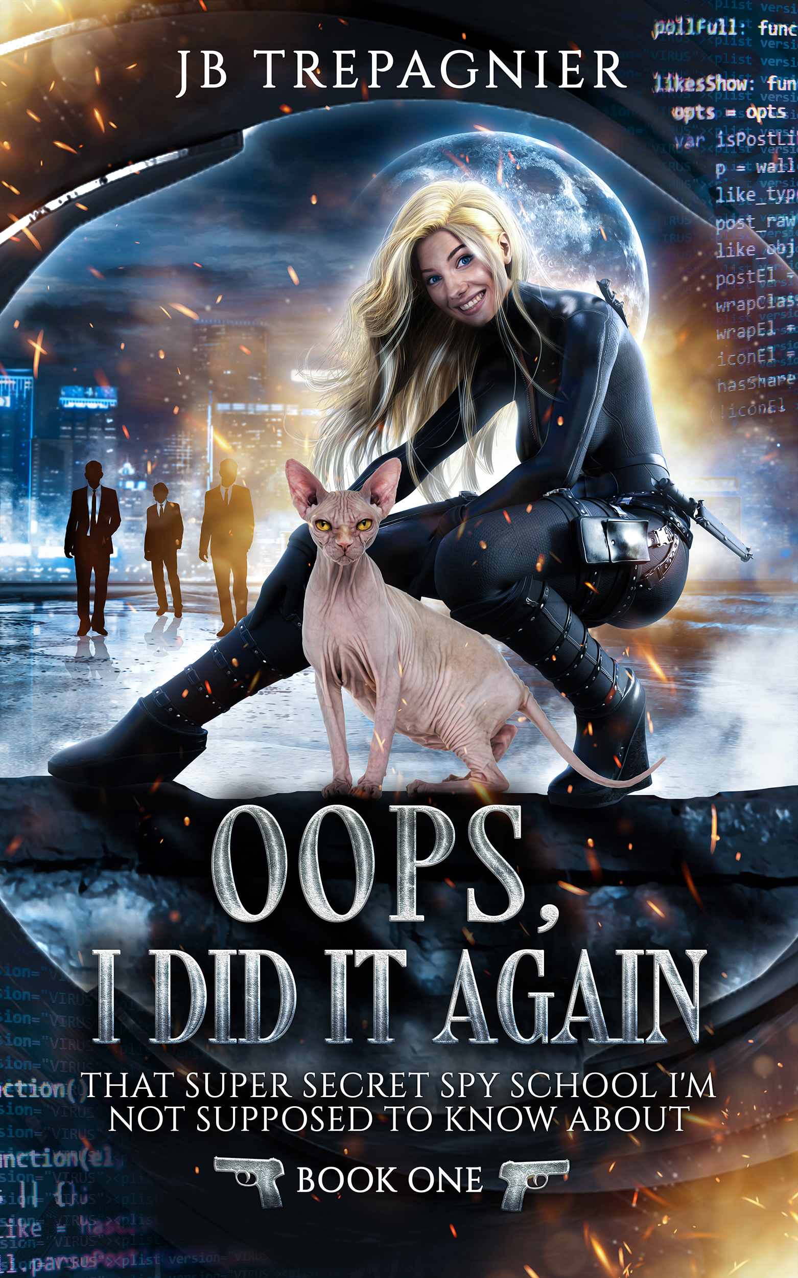 Oops, I Did it Again (That Super Secret Spy School I'm Not Supposed to Know About #1)