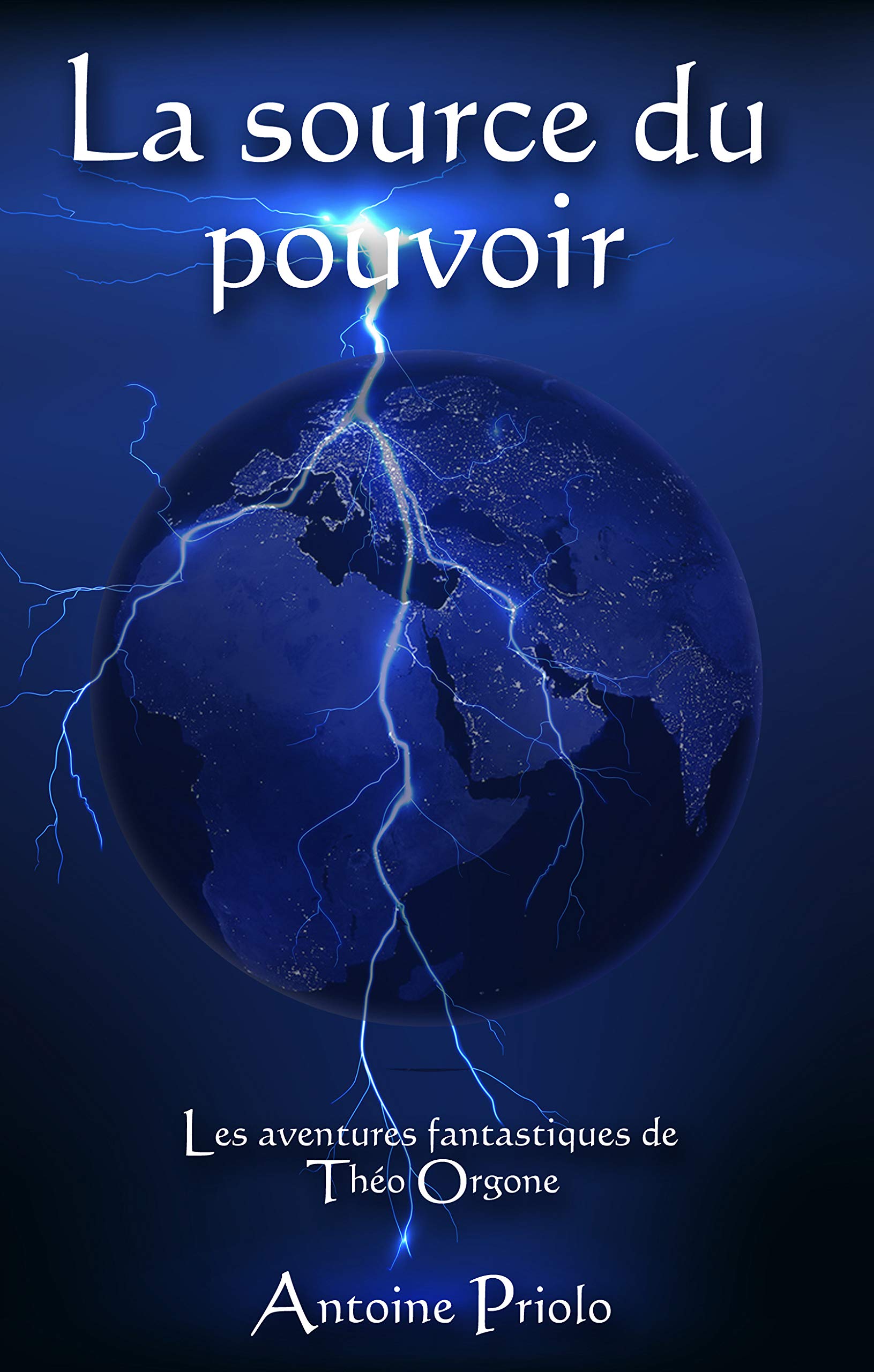 La source du pouvoir (Une aventure de Théo Orgone t. 4) (French Edition)