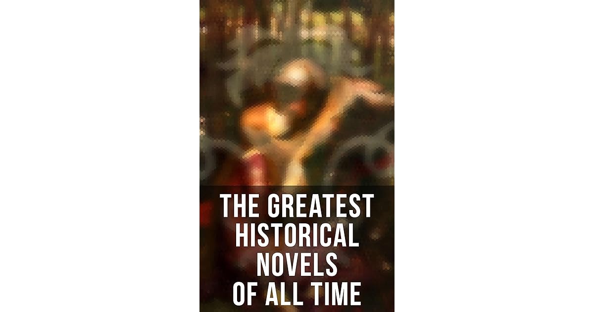 the-greatest-historical-novels-of-all-time-70-novels-in-one-edition