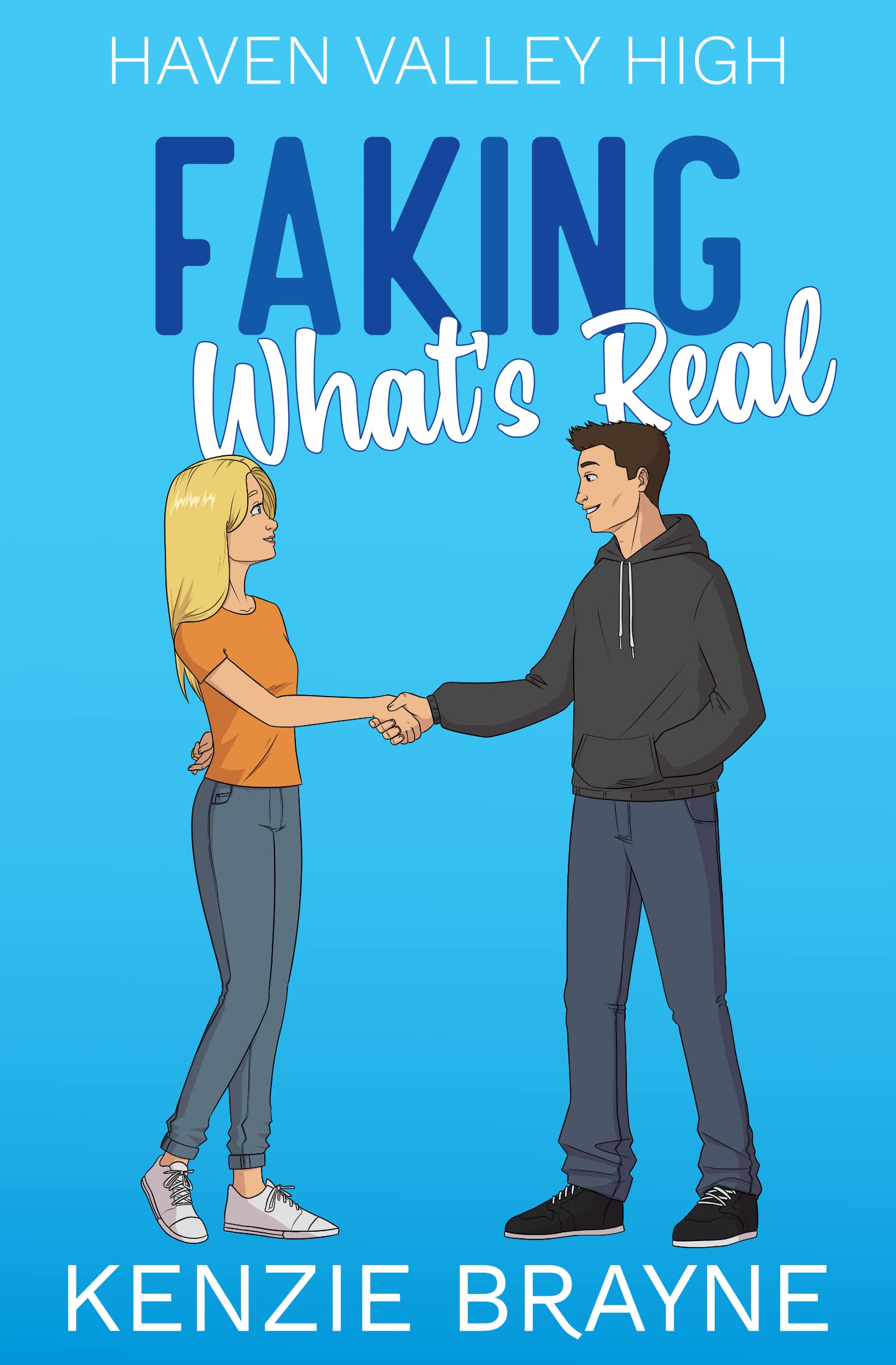 Faking What's Real (Haven Valley High #1)
