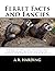 Ferret Facts and Fancies: A...