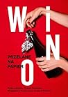 Wino. Przelane na papier
