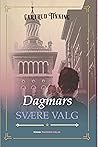 Dagmars svære valg (Anna og Dagmar-serien, #2)