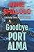 Goodbye Port Alma (DC Holly Towns #1)