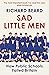 Sad Little Men by Richard Beard Sad Little Men by Richard Beard