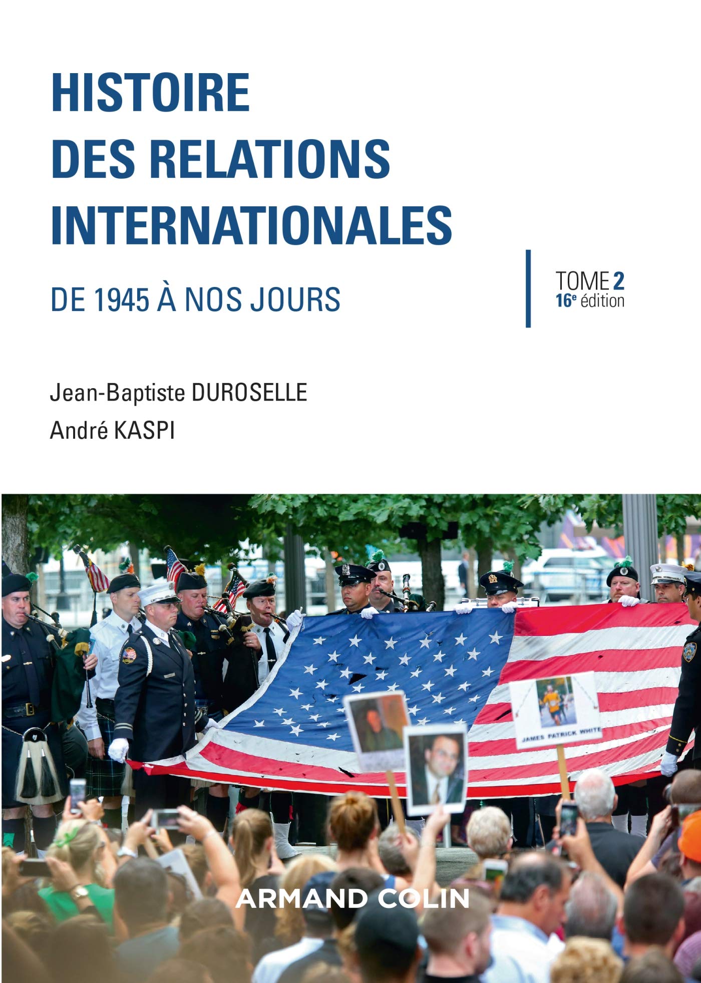 Histoire des relations internationales - 16e éd. - De 1945 à nos jours: De 1945 à nos jours (Paperback)
