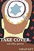 Take Cover and Other Poems