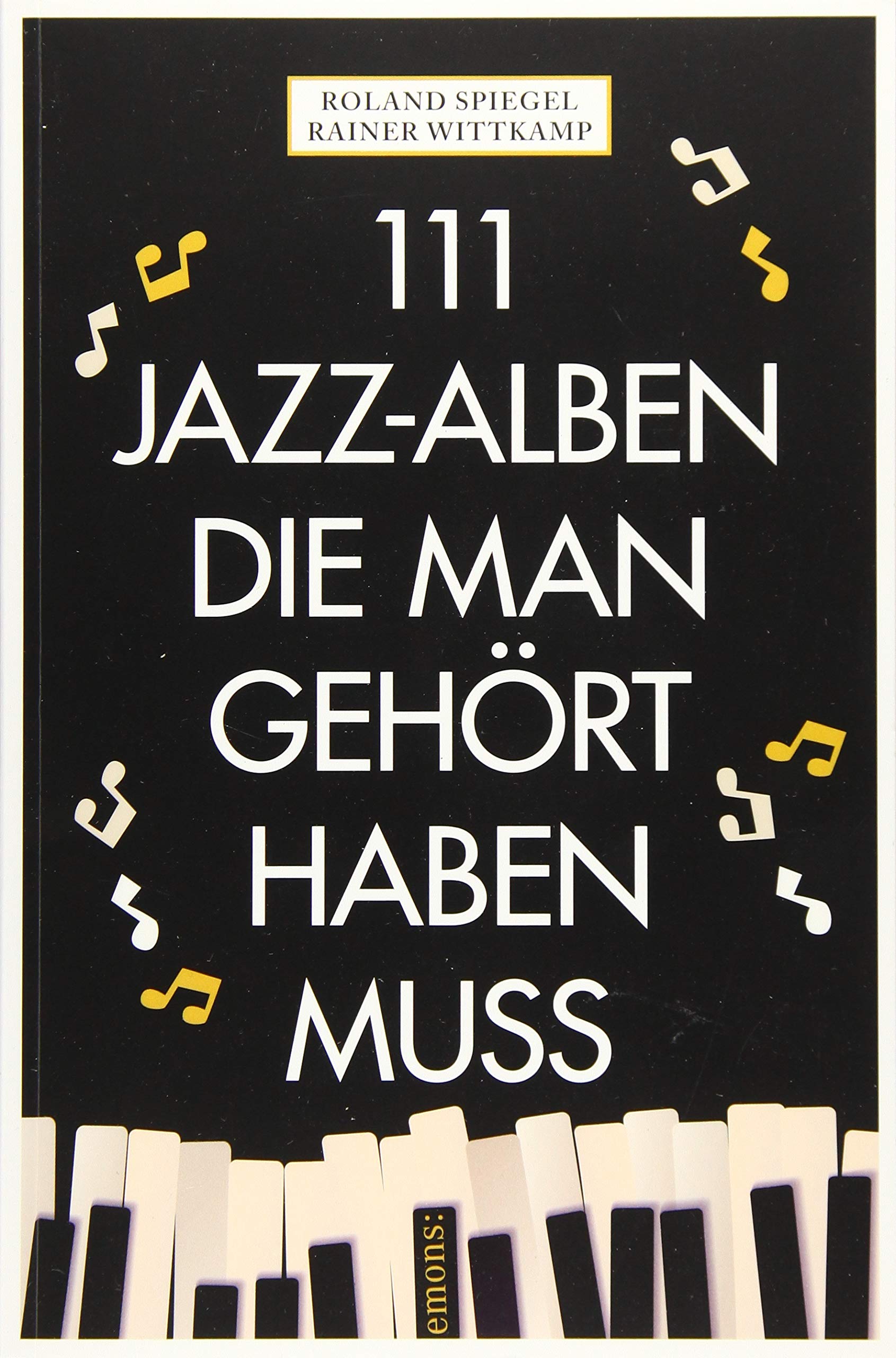 111 Jazz-Alben, die man gehört haben muss (Paperback)