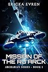 Mission of the Ro'arck by Ericka Evren