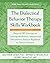 The [Dialectical] Behavior [Therapy Skills] Workbook paperback