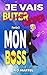 Je vais choper mon boss