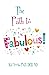 The Path to Fabulous: The F...