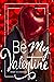 Be My Valentine