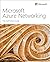 Microsoft Azure Networking:...