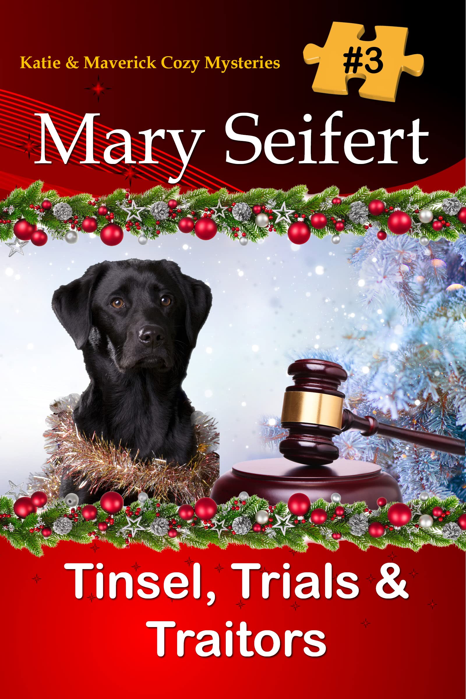 Tinsel, Trials, & Traitors (Katie and Maverick Cozy Mysteries, #3)