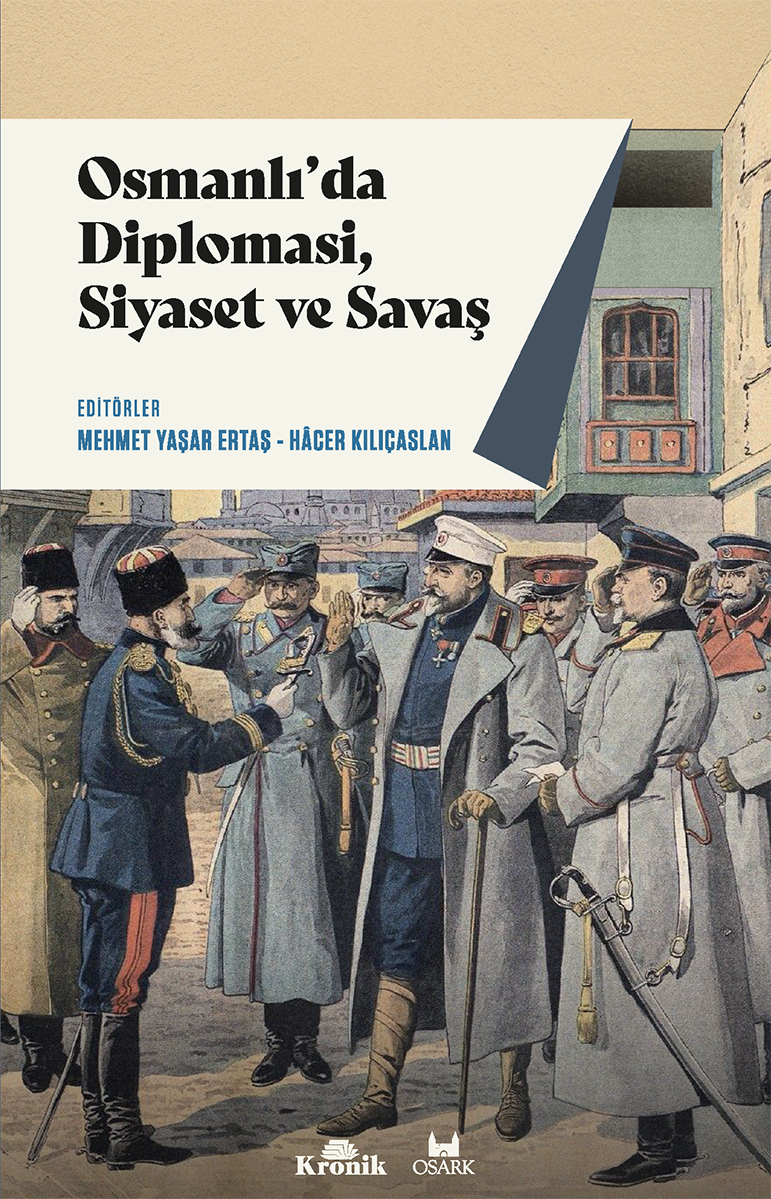 Osmanlı’da Diplomasi, Siyaset ve Savaş (Paperback)