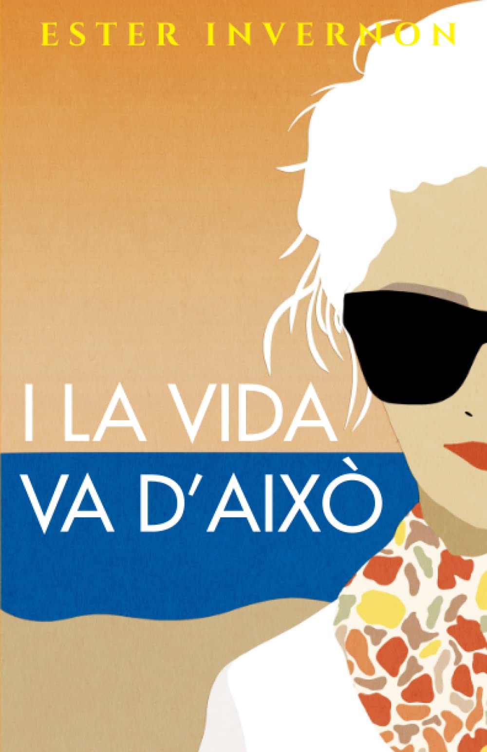 I la vida va d’això (Trilogia d'Albons #2)