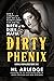 Dirty Phenix by HL Arledge