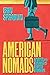American Nomads: Finding and Renting to Remote Workers (Midterm and Corporate Rental Series)