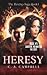 Heresy (The Heretics Saga #1)