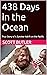 438 Days in the Ocean : True Story of A Survivor Adrift on the Pacific