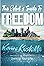 The Rebel's Guide To Freedom by Kevin Koskella The Rebel's Guide To Freedom by Kevin Koskella